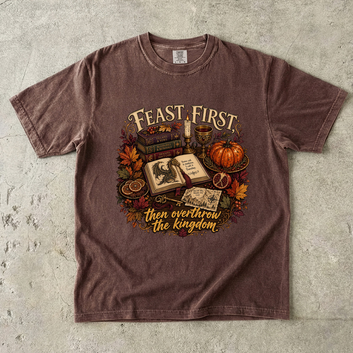 Feast First, Then Overthrow the Kingdom Romantasy Reader T-Shirt