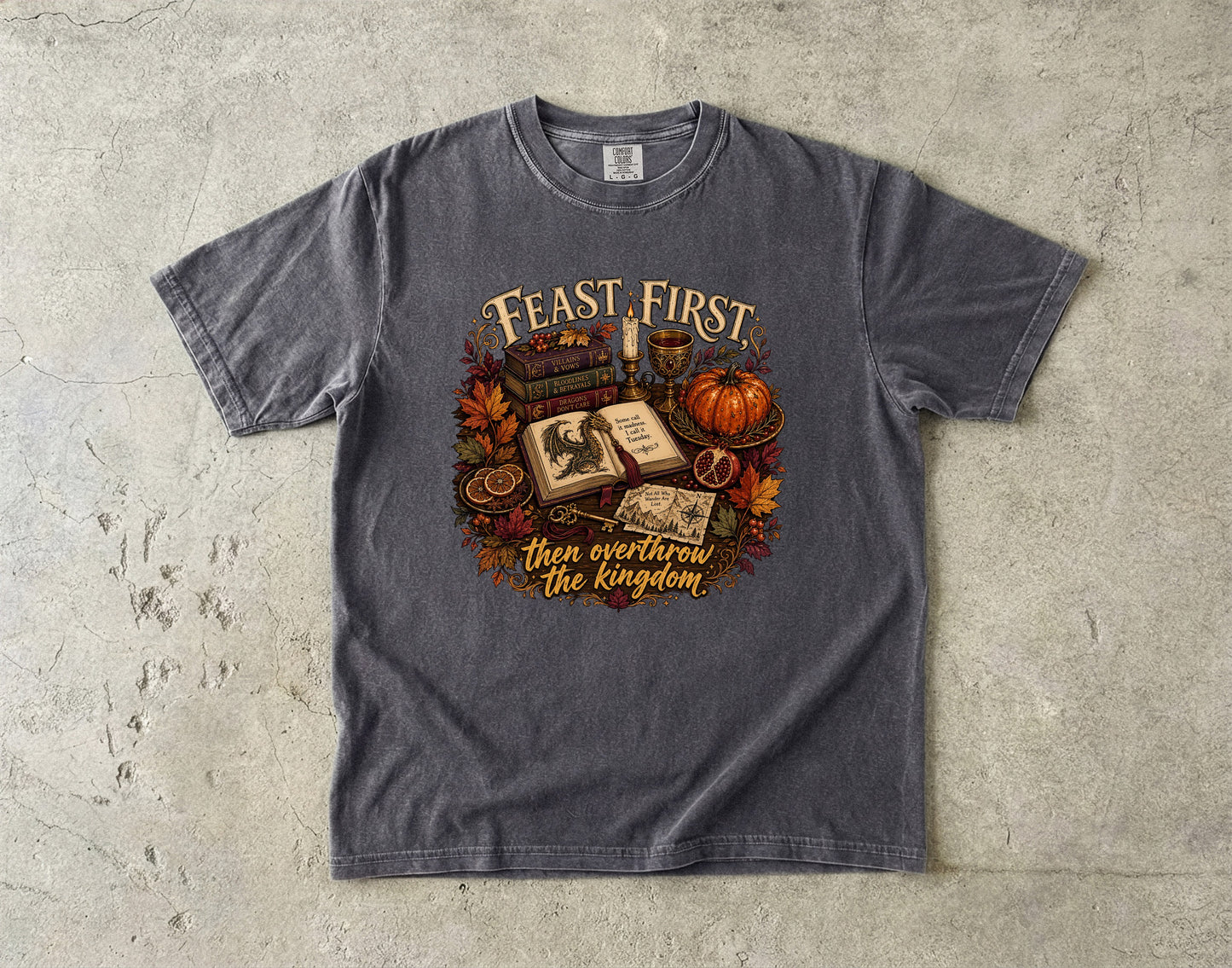 Feast First, Then Overthrow the Kingdom Romantasy Reader T-Shirt