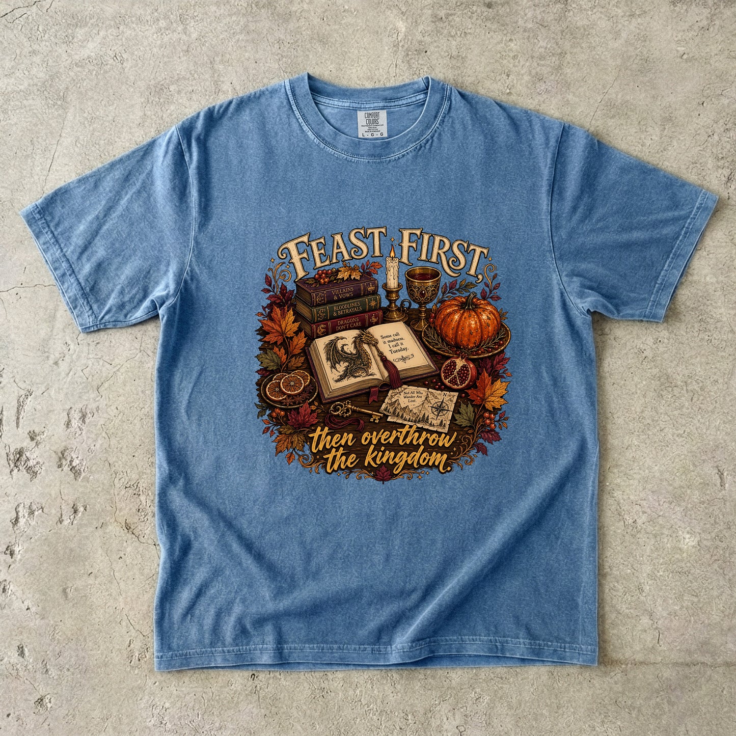 Feast First, Then Overthrow the Kingdom Romantasy Reader T-Shirt