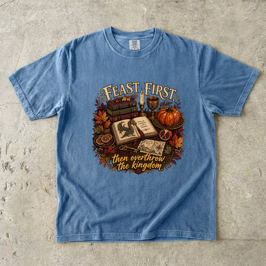 Feast First, Then Overthrow the Kingdom Romantasy Reader T-Shirt