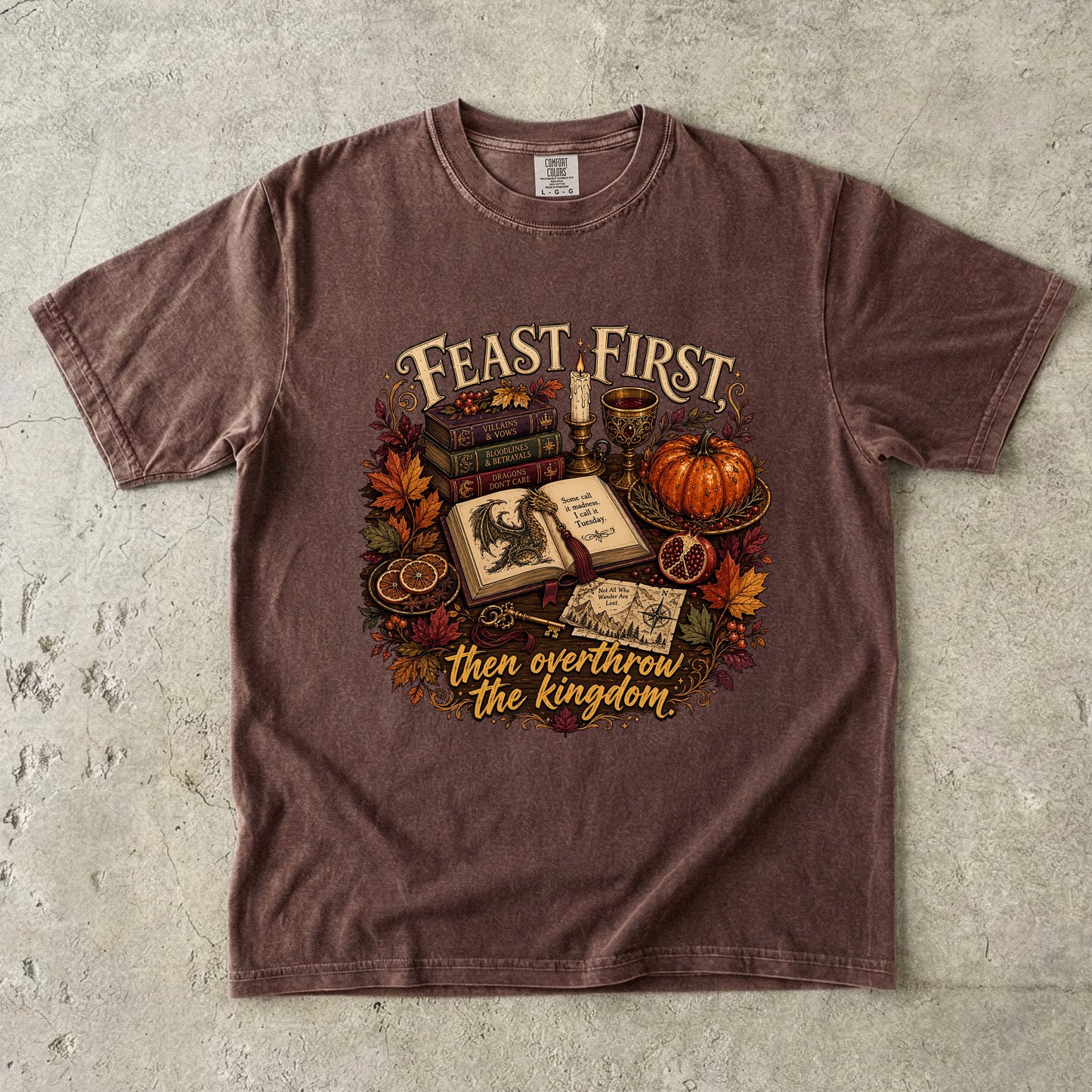 Feast First, Then Overthrow the Kingdom Romantasy Reader T-Shirt