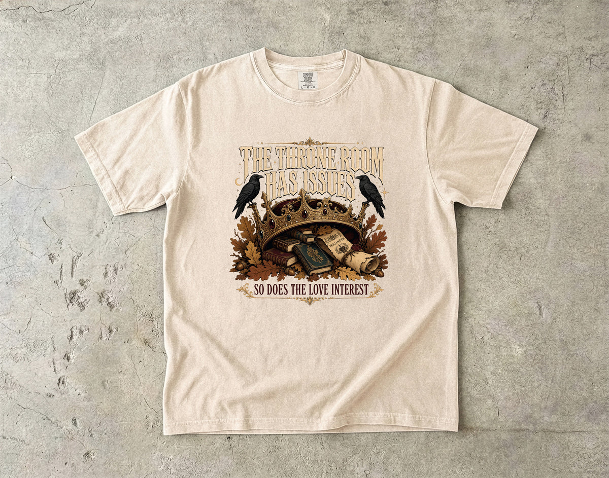 The Throne Room Has Issues Romantasy Reader T-Shirt