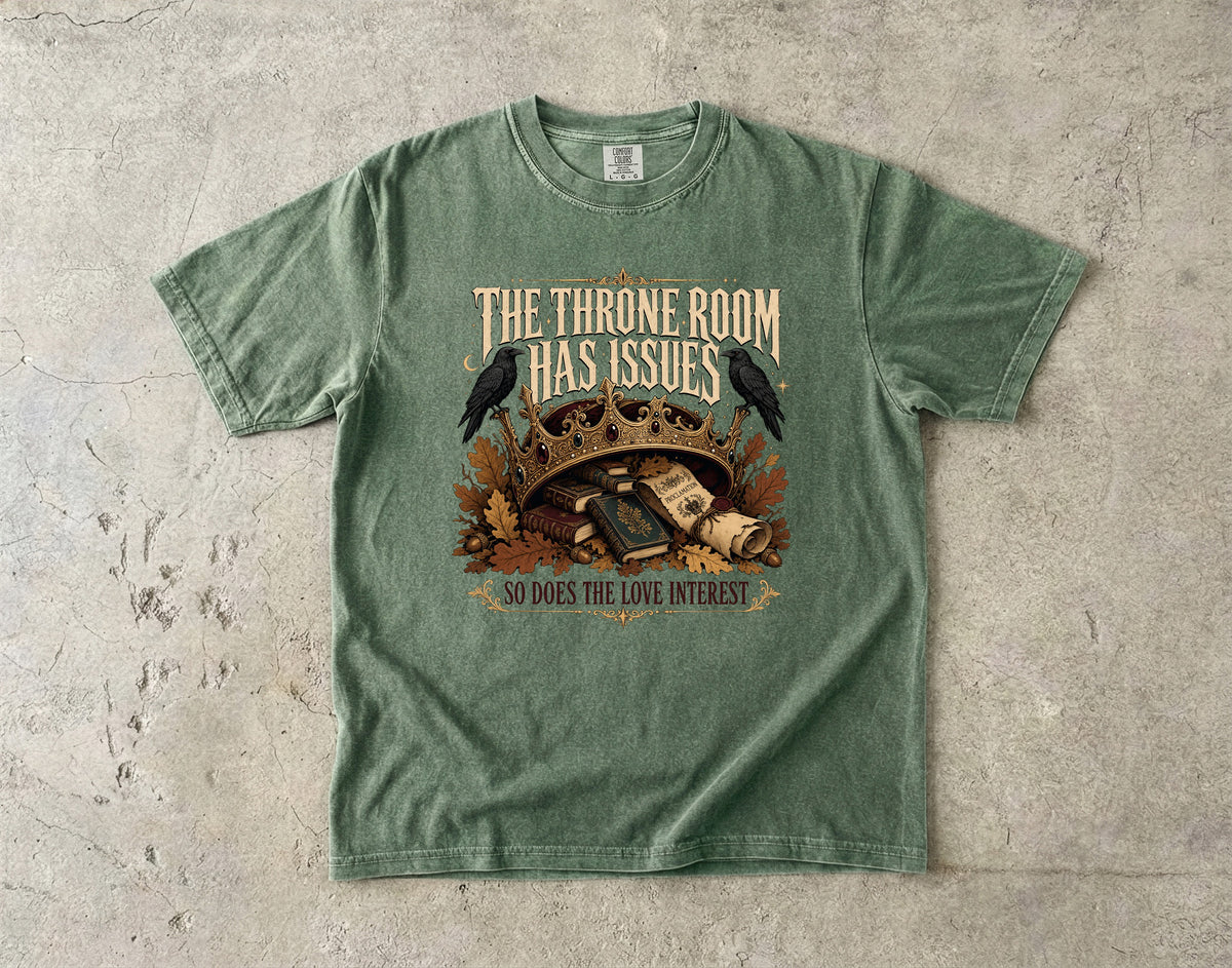 The Throne Room Has Issues Romantasy Reader T-Shirt