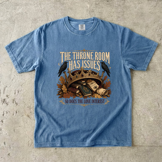 The Throne Room Has Issues Romantasy Reader T-Shirt
