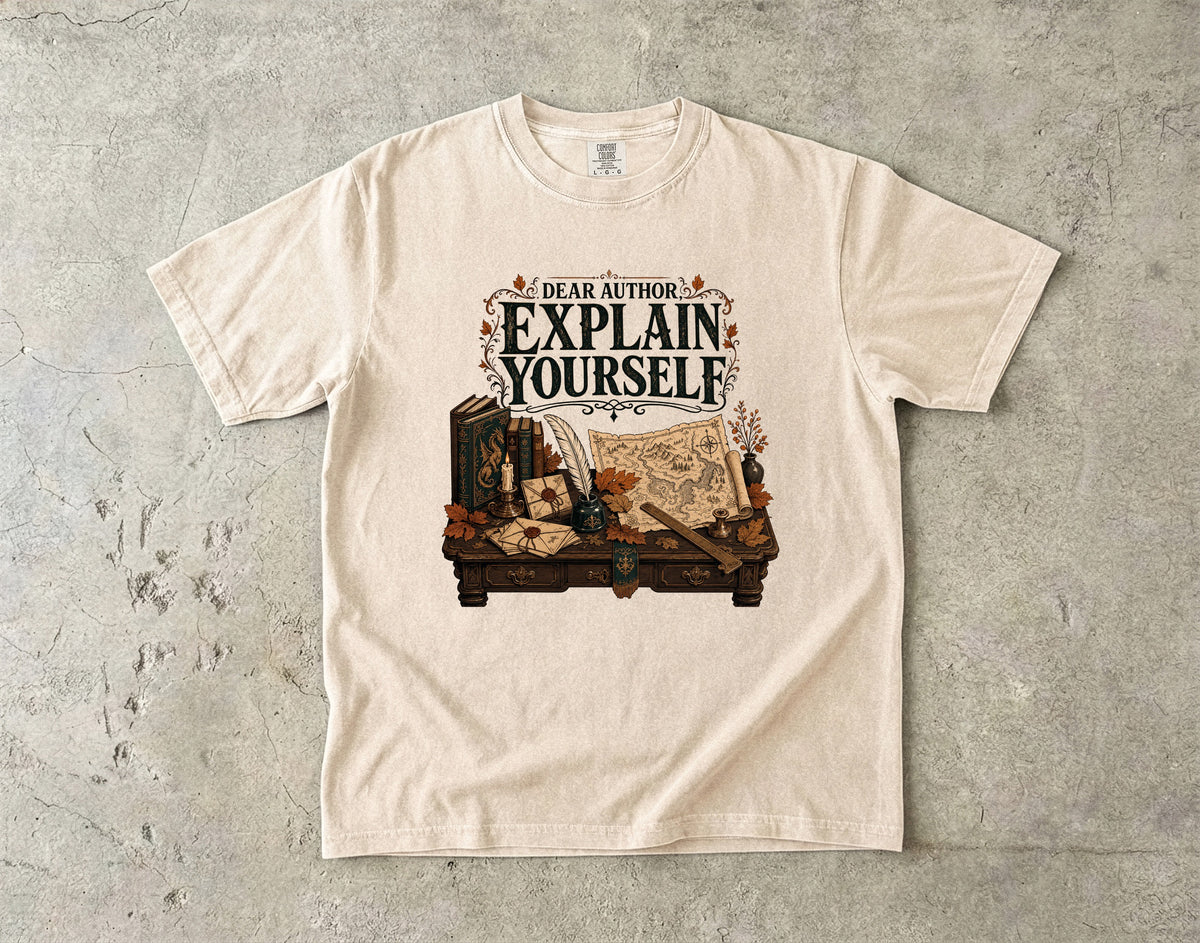 Dear Author, Explain Yourself Romantasy Reader T-Shirt