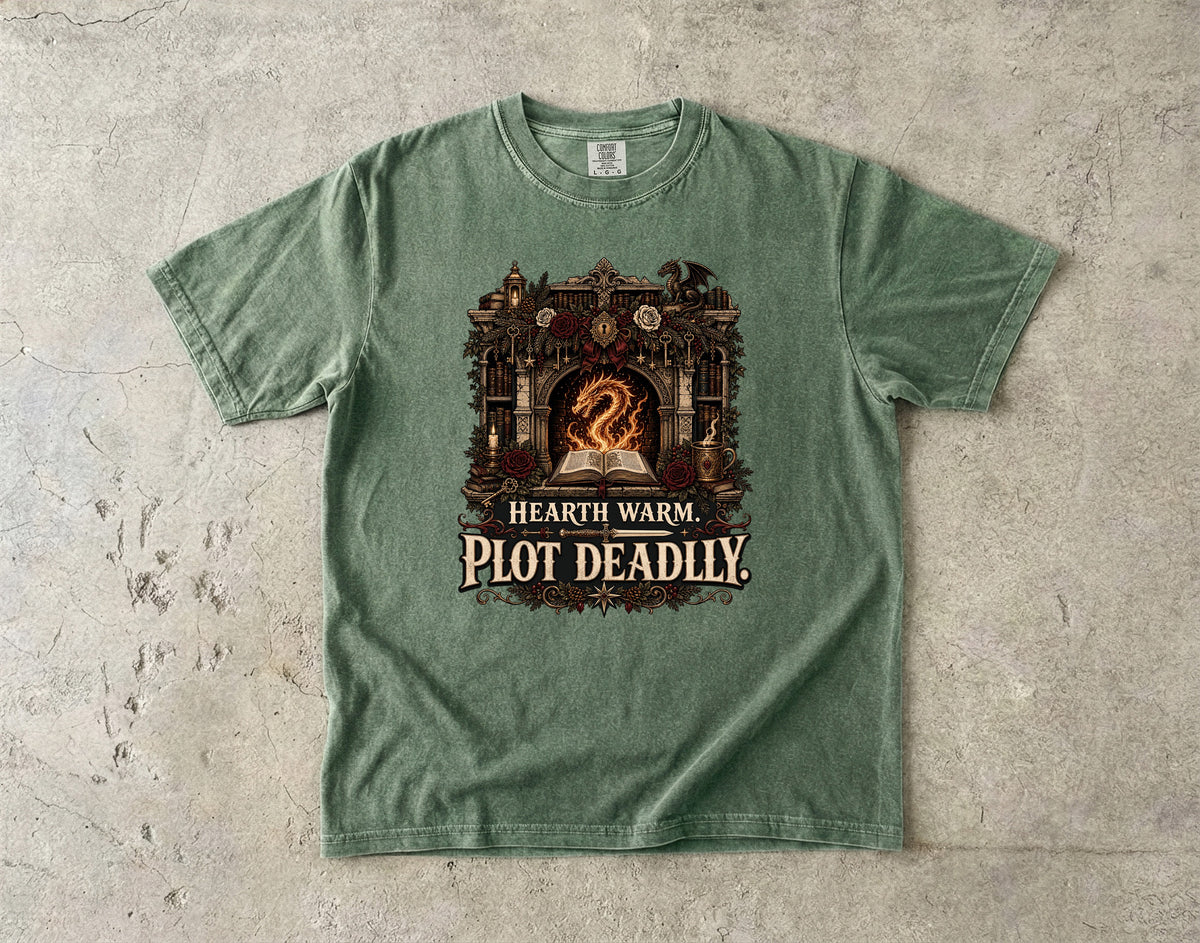 Hearth Warm, Plot Deadly Romantasy Reader T-Shirt