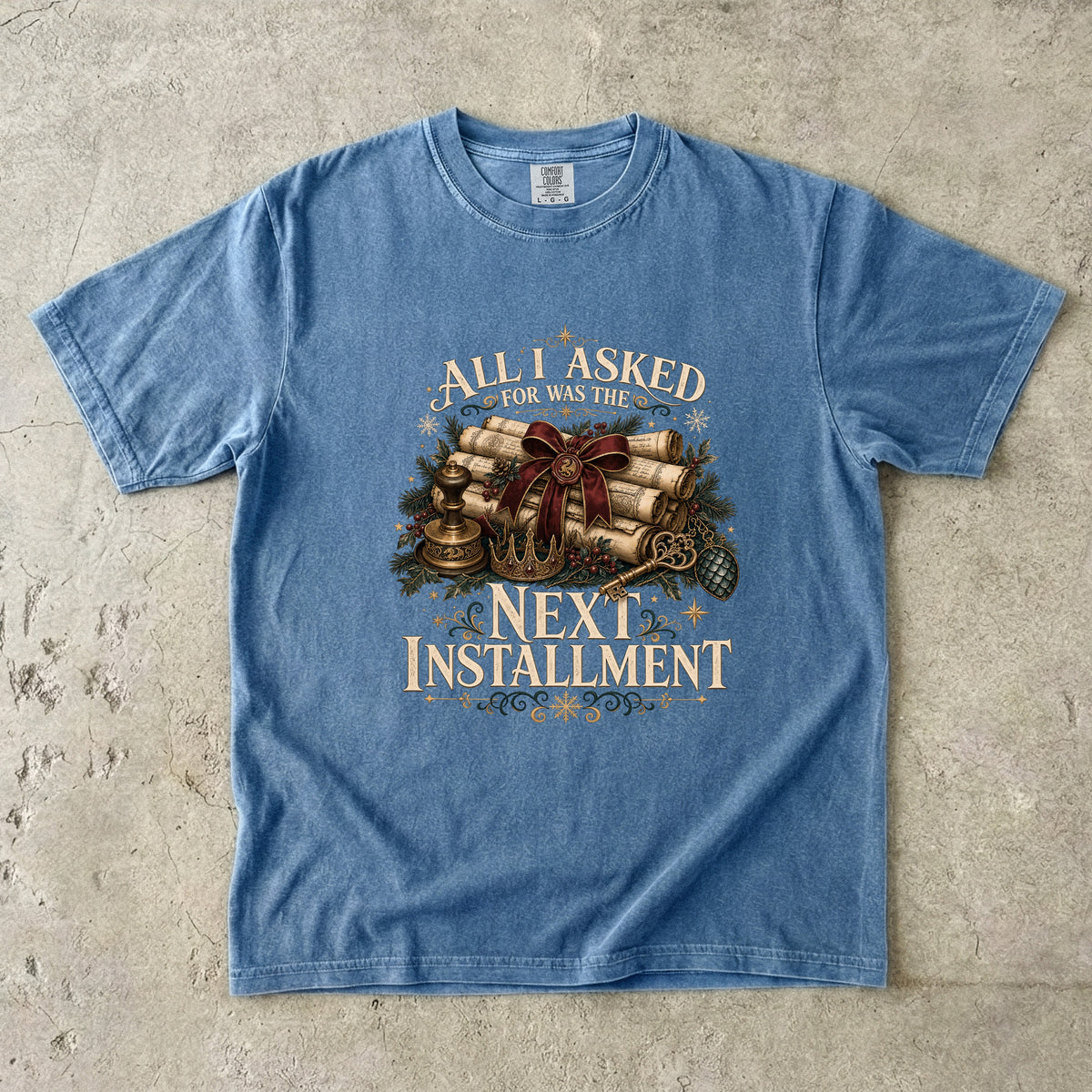 All I Asked For Was the Next Installment Romantasy Reader T-Shirt
