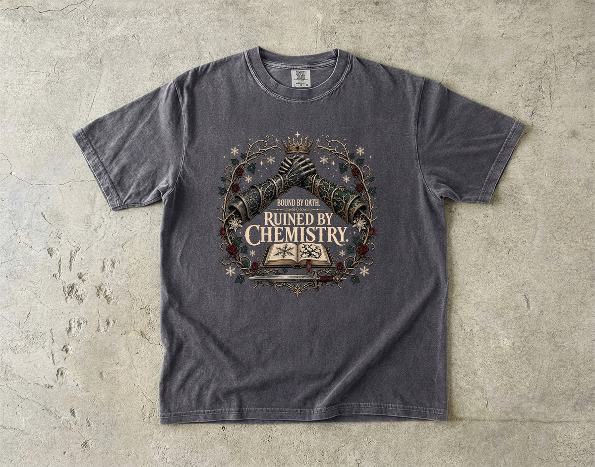 Bound by Oath, Ruined by Chemistry Romantasy Reader T-Shirt