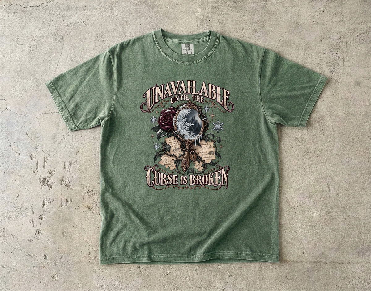 Unavailable Until the Curse Is Broken Romantasy Reader T-Shirt