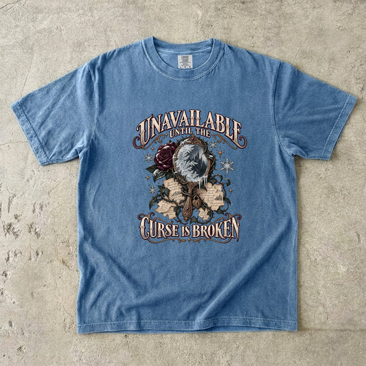 Unavailable Until the Curse Is Broken Romantasy Reader T-Shirt