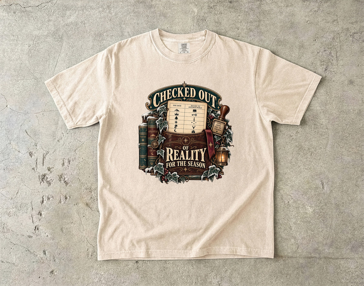 Checked Out of Reality for the Season Romantasy Reader T-Shirt