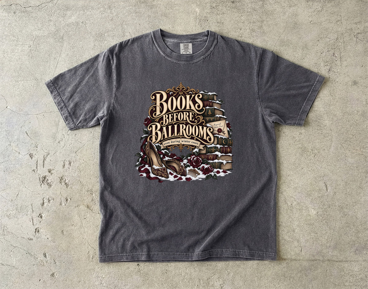 Books Before Ballrooms Romantasy Reader T-Shirt