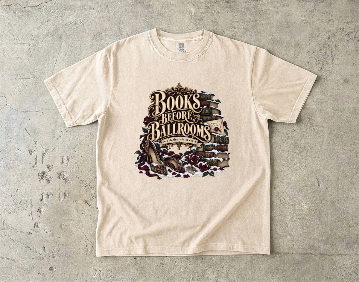 Books Before Ballrooms Romantasy Reader T-Shirt