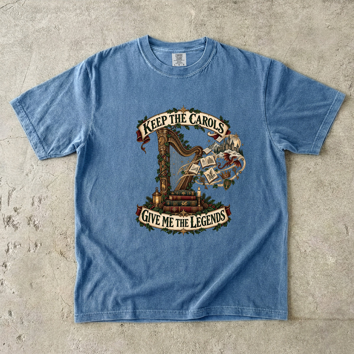 Keep the Carols Give Me the Legends Romantasy T-Shirt
