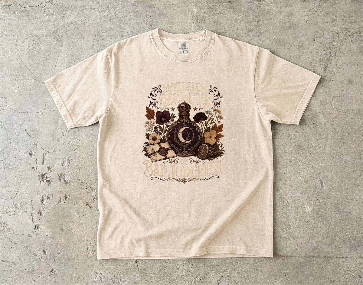 Smells Like Secrets & Bad Judgment Romantasy Reader T-Shirt