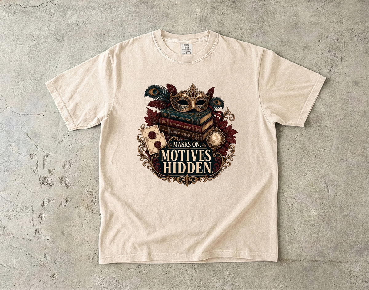 Masks On, Motives Hidden Romantasy Reader T-Shirt