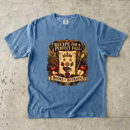 Recipe for a Perfect Fall: Books + Betrayal Romantasy Reader T-Shirt