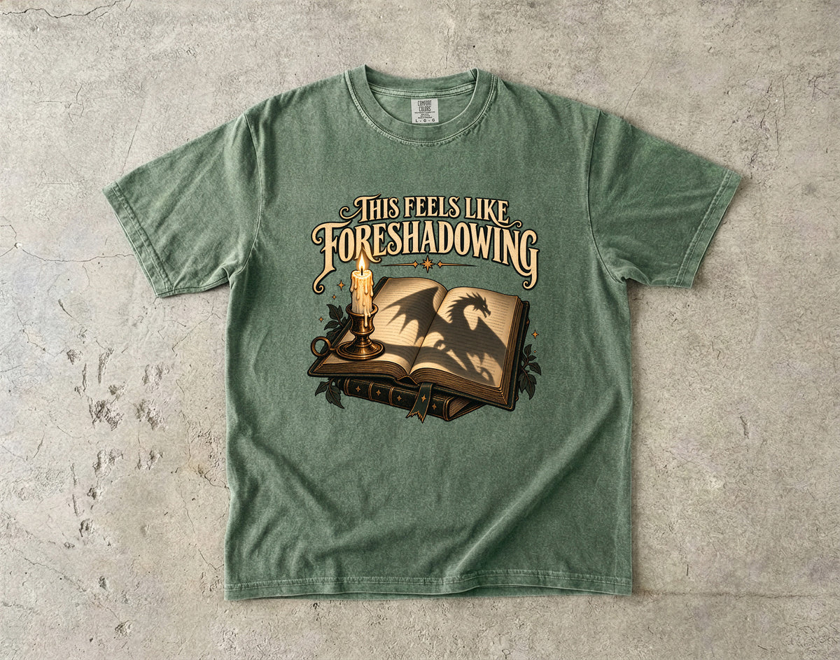 This Feels Like Foreshadowing Romantasy Reader T-Shirt