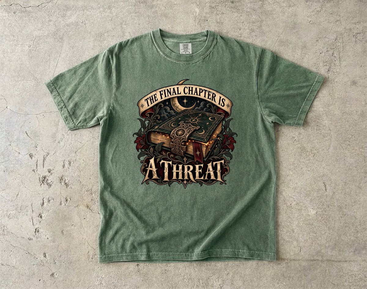 The Final Chapter Is a Threat Romantasy Reader T-Shirt