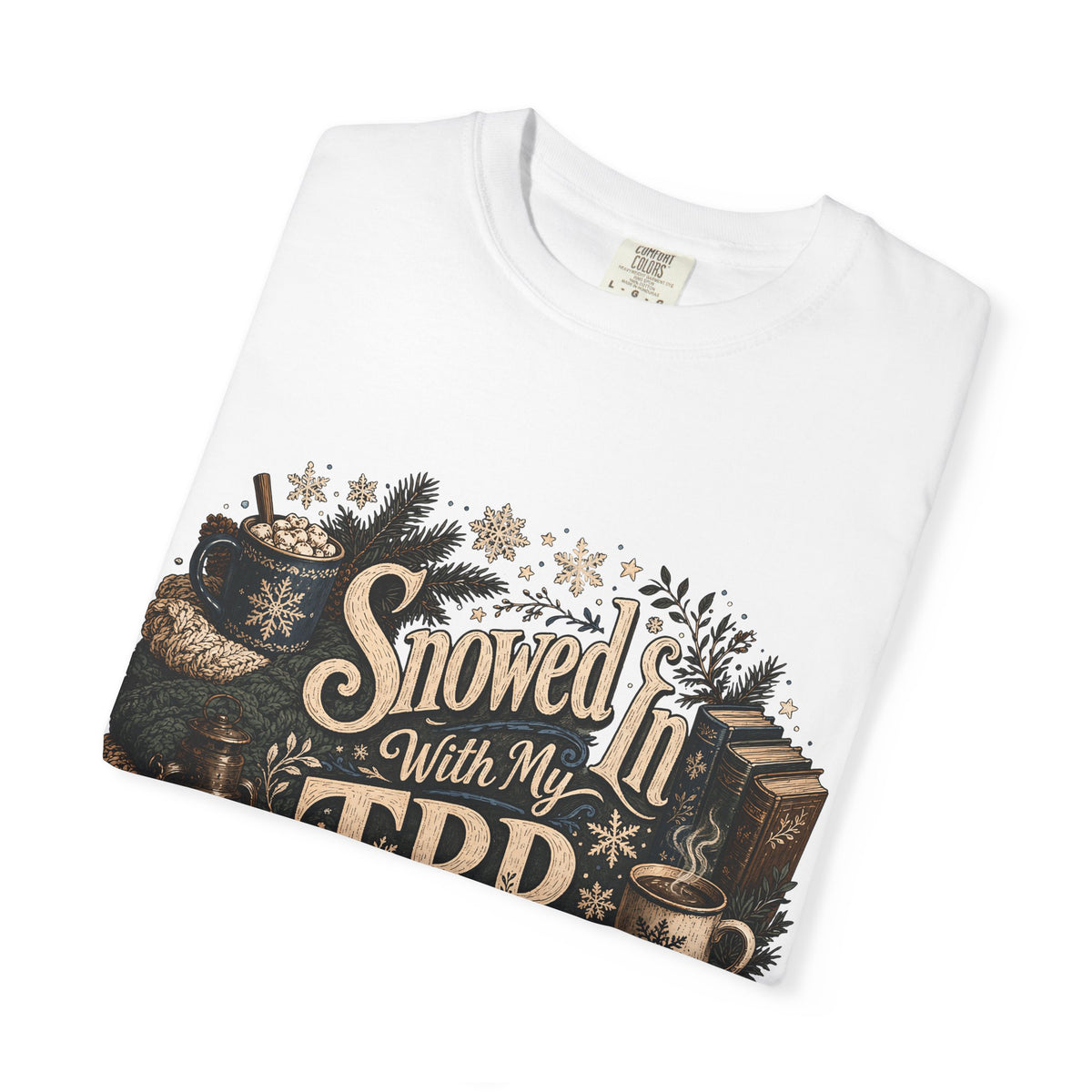 Snowed in TBR Romantasy Reader T-Shirt
