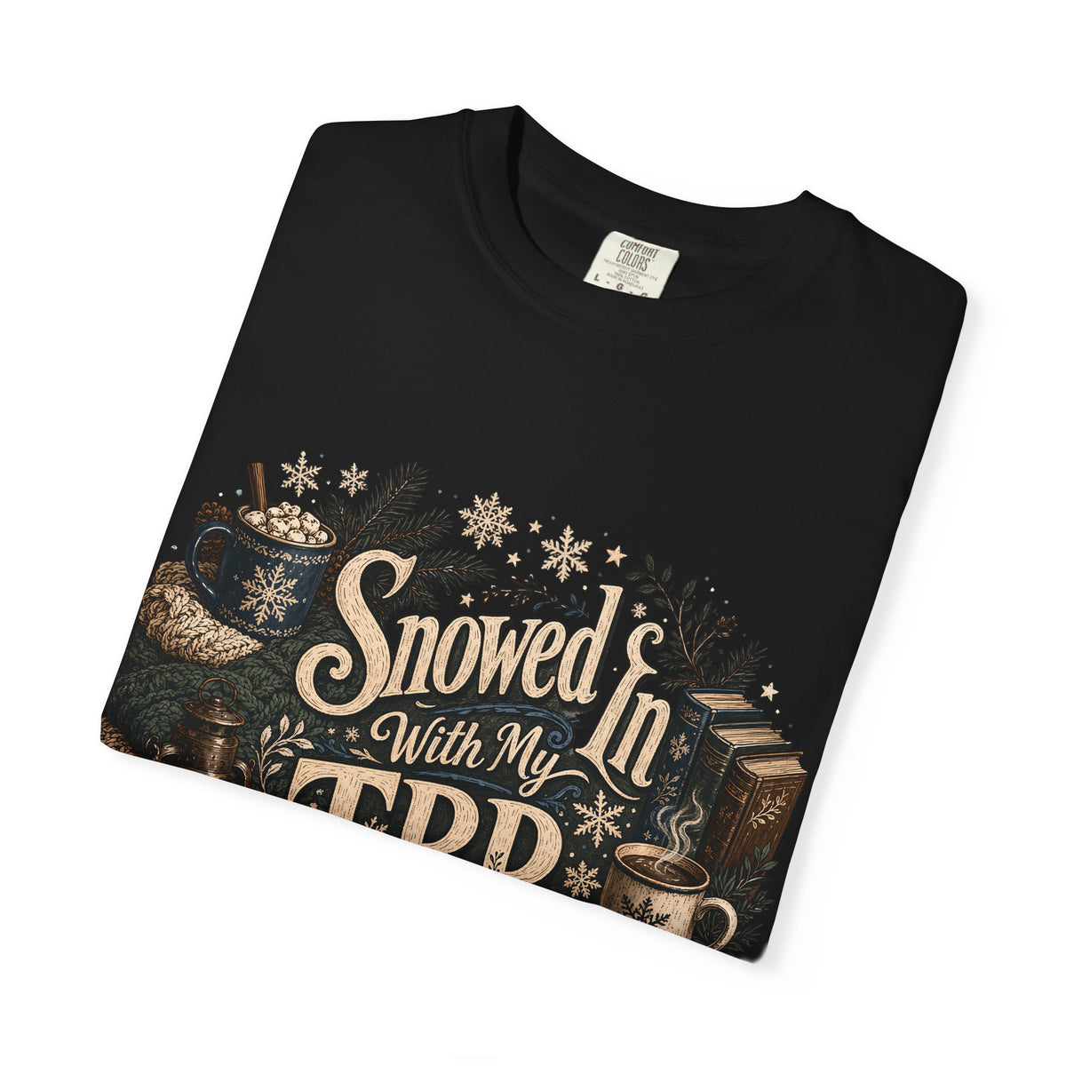 Snowed in TBR Romantasy Reader T-Shirt