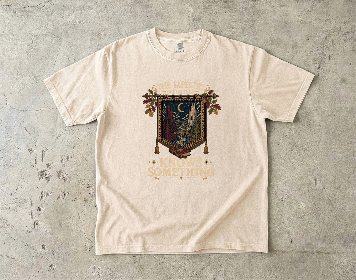 The Tapestry Definitely Knows Something Romantasy Reader T-Shirt